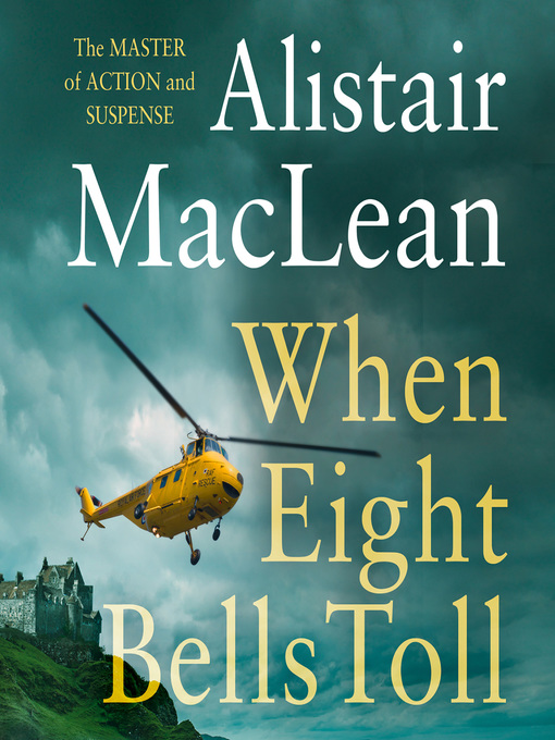 Title details for When Eight Bells Toll by Alistair MacLean - Available